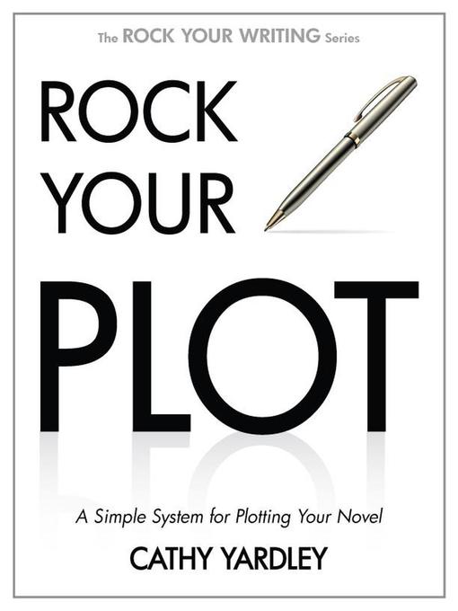 Title details for Rock Your Plot by Cathy Yardley - Wait list